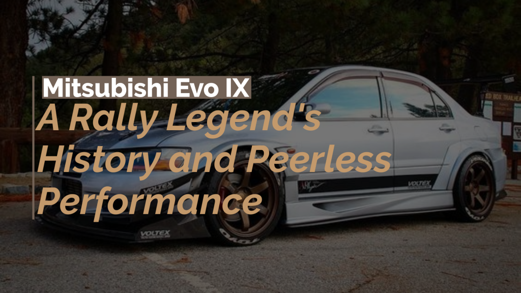 MITSUBISHI EVO 8 A RALLY LEGEND’S HISTORY AND PEERLESS PERFORMANCE